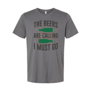 Unisex Beer Graphic Tee Shirt Featuring The Beers Are Calling I Must Go Quote For Beer Enthusiasts And Casual Wear
