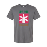Stay Safe Drink Beer Unisex Graphic T Shirt