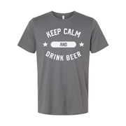 Keep Calm And Drink Beer Unisex T Shirt