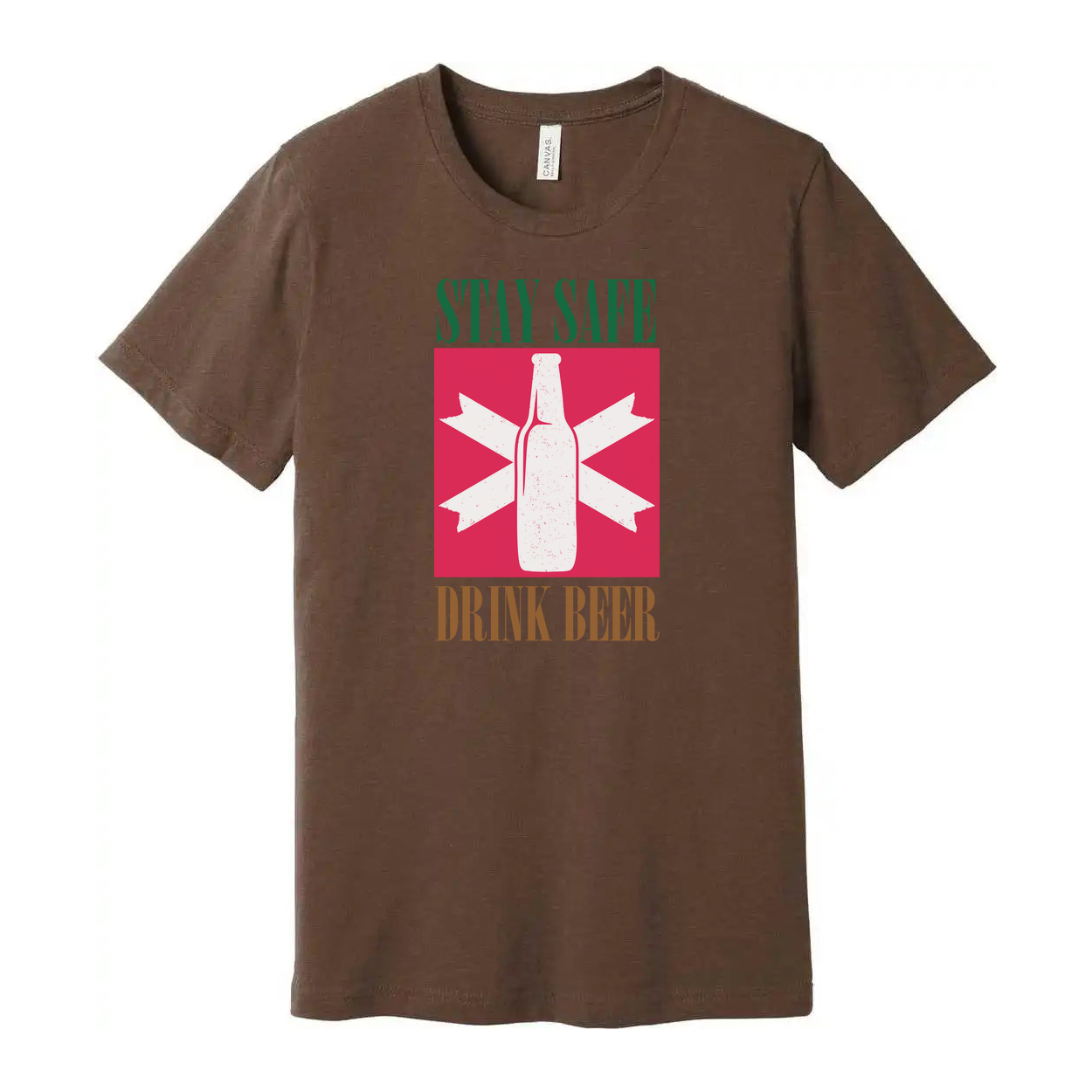 Stay Safe Drink Beer Unisex Graphic T Shirt