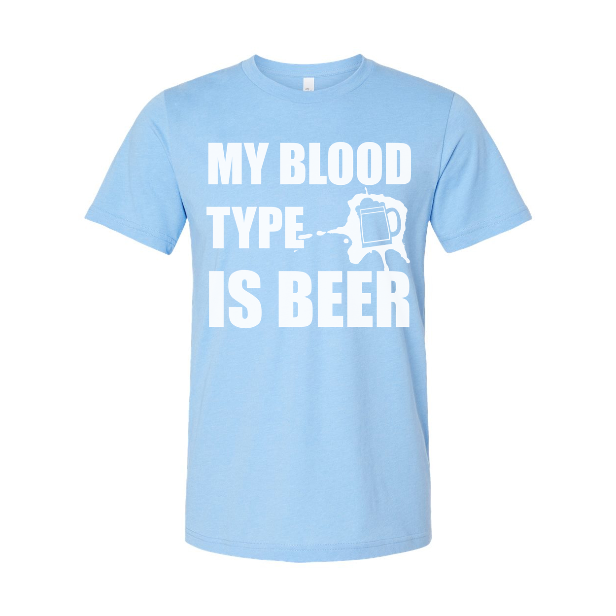 My Blood Type Is Beer Graphic Unisex T Shirt For Beer Lovers Casual Wear Everyday Clothes