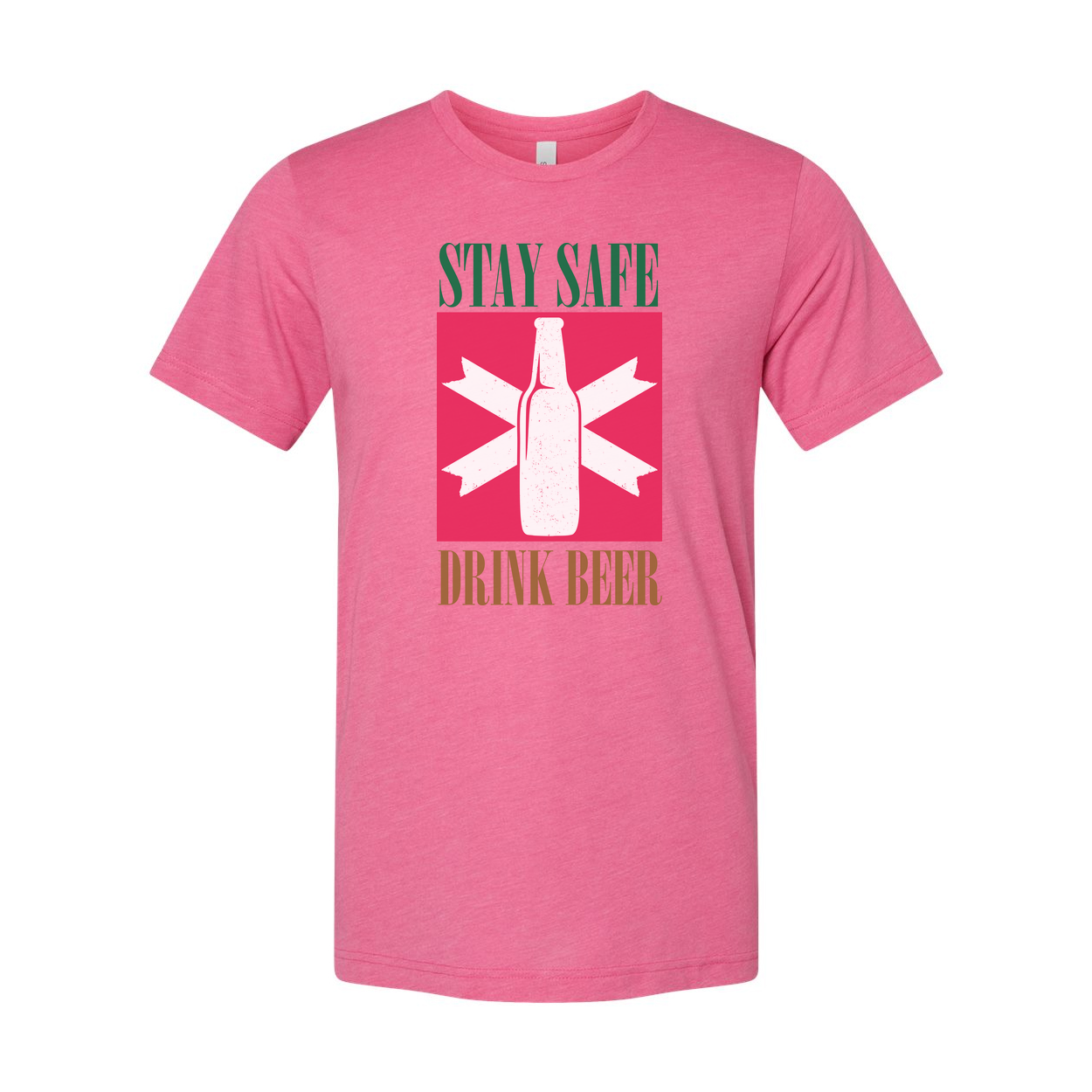 Stay Safe Drink Beer Unisex Graphic T Shirt