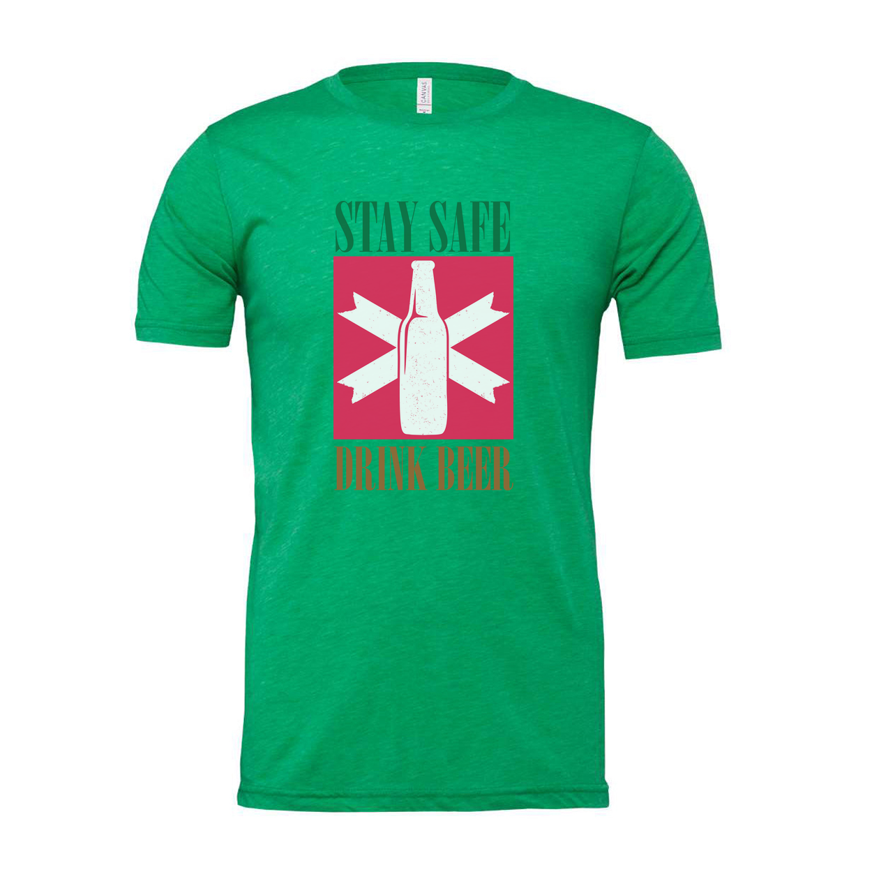 Stay Safe Drink Beer Unisex Graphic T Shirt