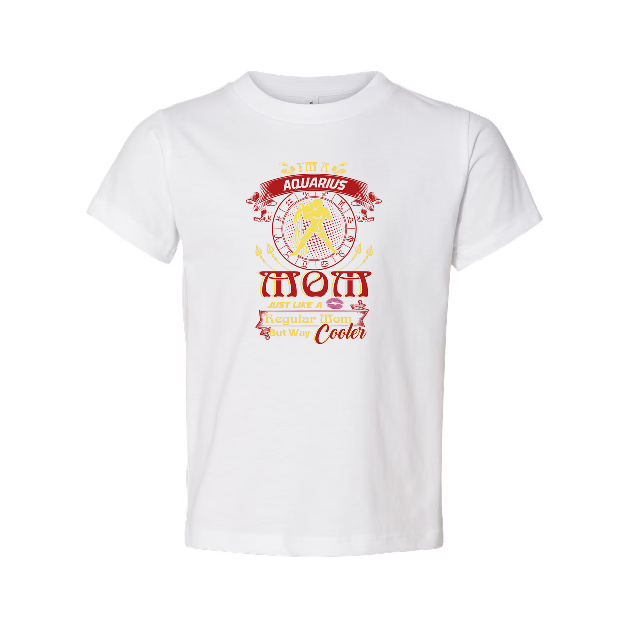 Aquarius Zodiac Mom Unisex T Shirt With Bold Typography And Slogan Just Like A Regular Mom But Way Cooler