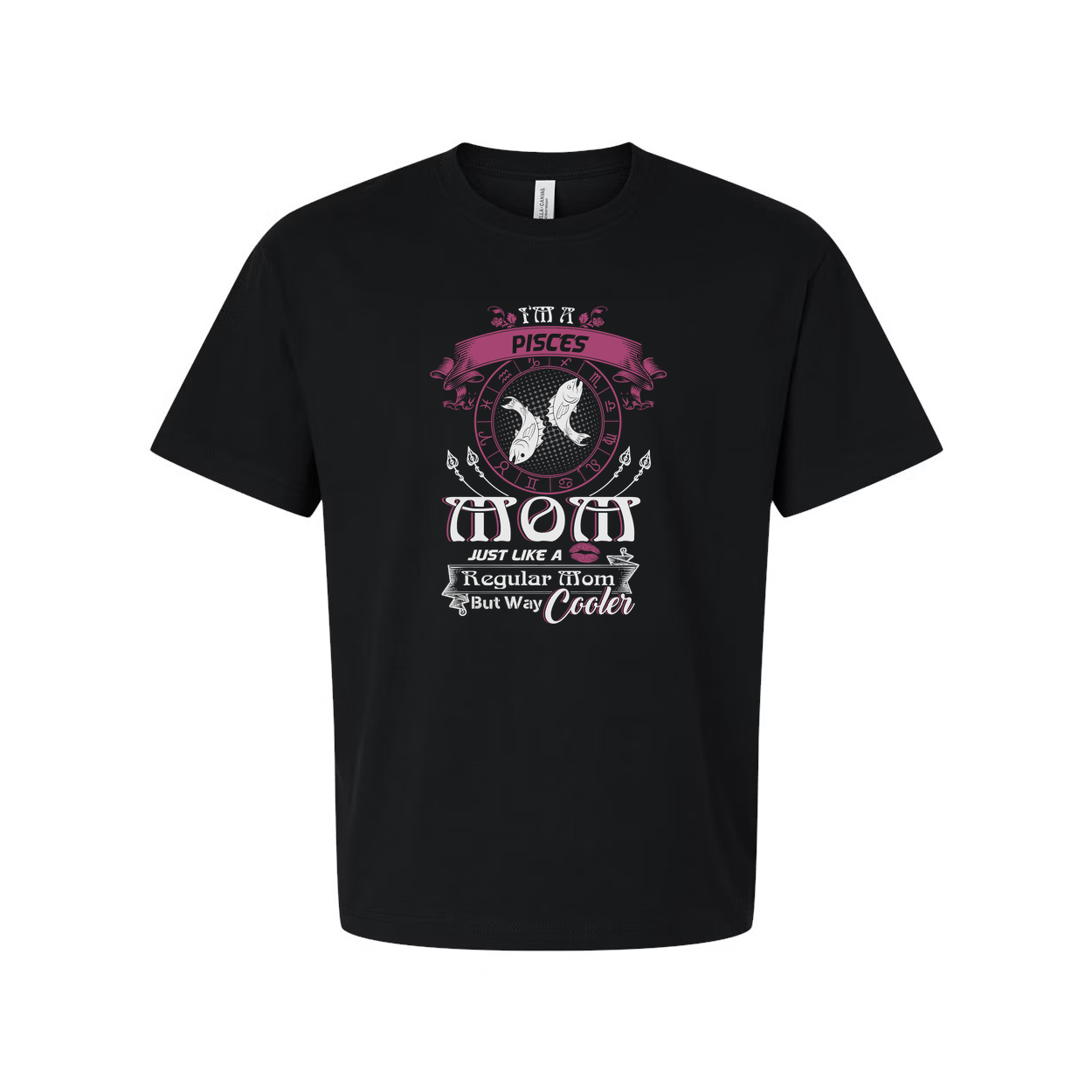 Pisces Moon Graphic Unisex T Shirt With Zodiac Wheel Design And Quote Just Like A Regular Mom But Way Cooler