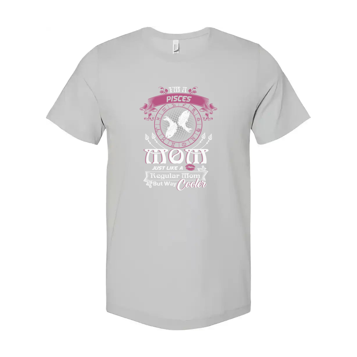 Pisces Moon Graphic Unisex T Shirt With Zodiac Wheel Design And Quote Just Like A Regular Mom But Way Cooler