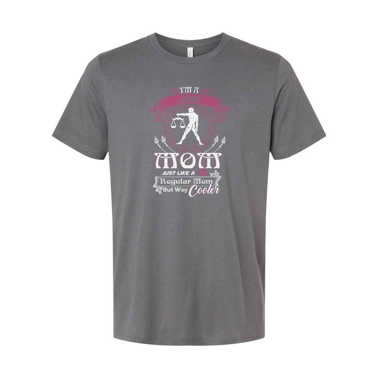 Libra Zodiac Unisex T Shirt Featuring Mom Design Just Like A Regular Mom But Way Cooler