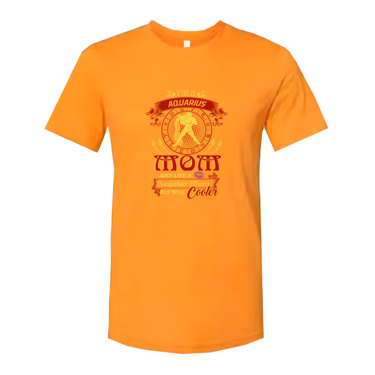Aquarius Zodiac Mom Unisex T Shirt With Bold Typography And Slogan Just Like A Regular Mom But Way Cooler