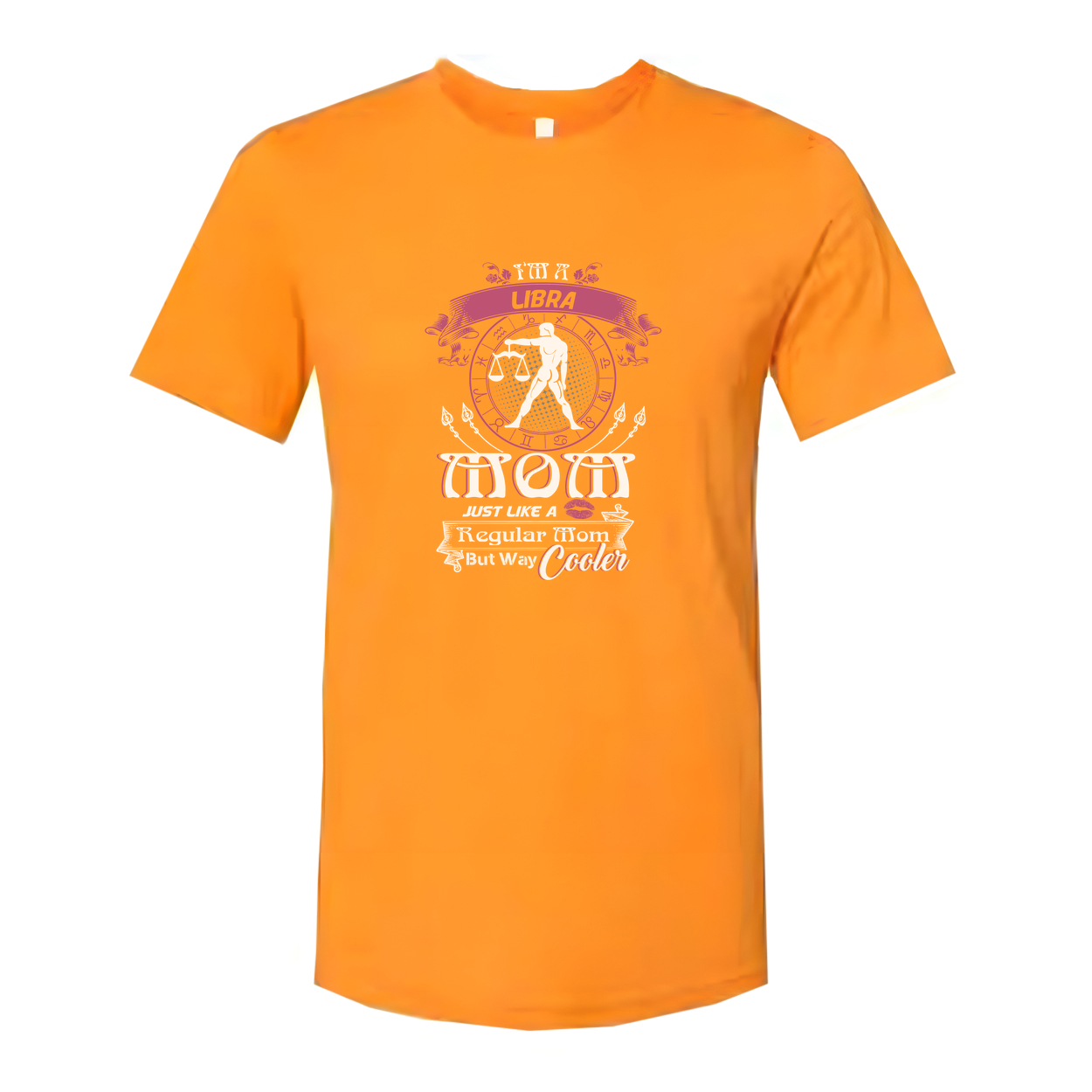 Libra Zodiac Unisex T Shirt Featuring Mom Design Just Like A Regular Mom But Way Cooler
