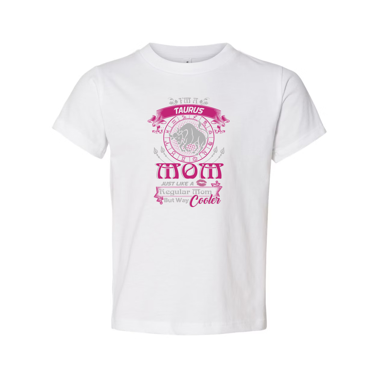 Taurus Zodiac Mom Graphic T Shirt Unisex Tee With Pink Emblem And Slogan Just Like A Regular Mom But Way Cooler