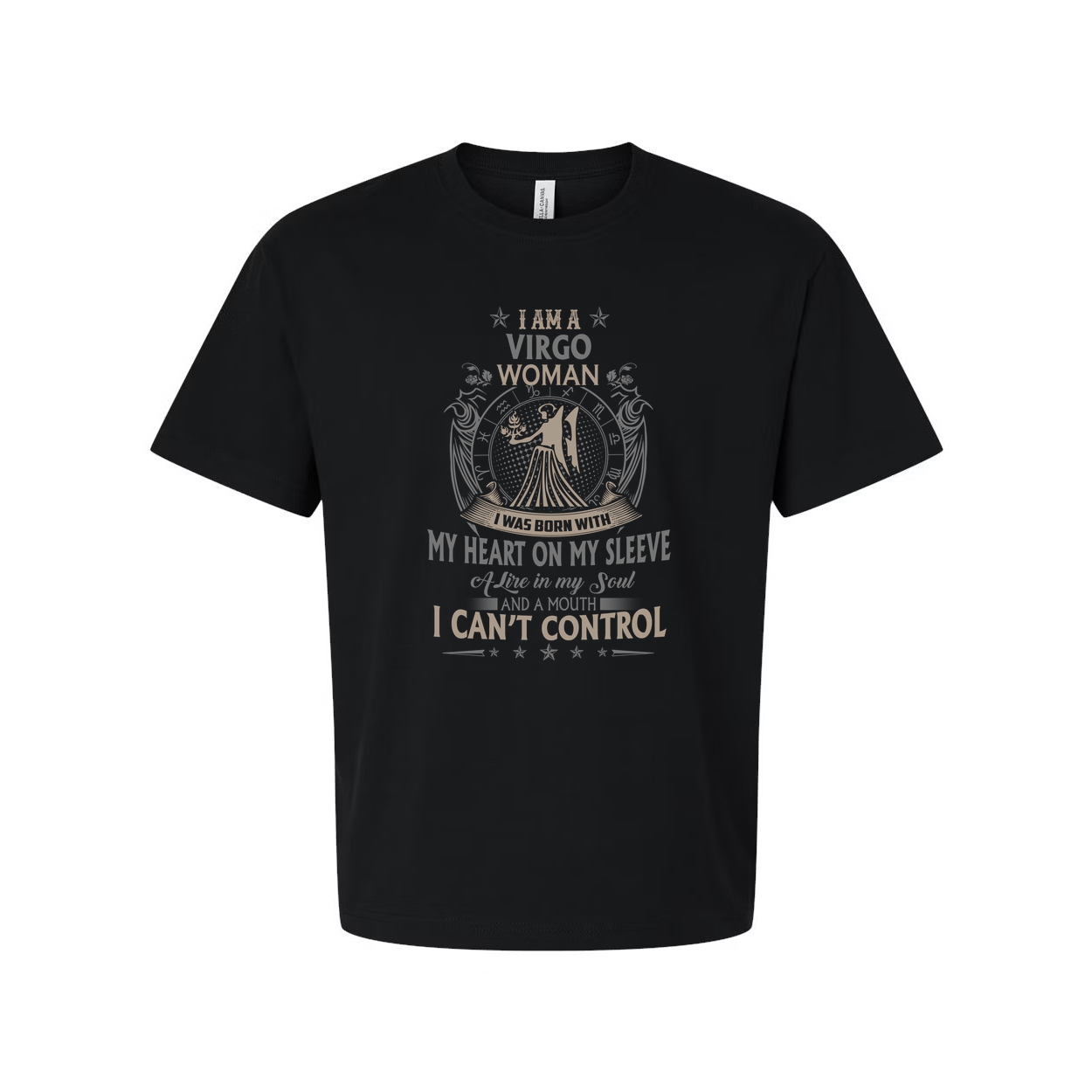 Virgo Woman Zodiac Tee I Am A Virgo Woman Born With My Heart On My Sleeve A Fire In My Soul And A Mouth I Can't Control