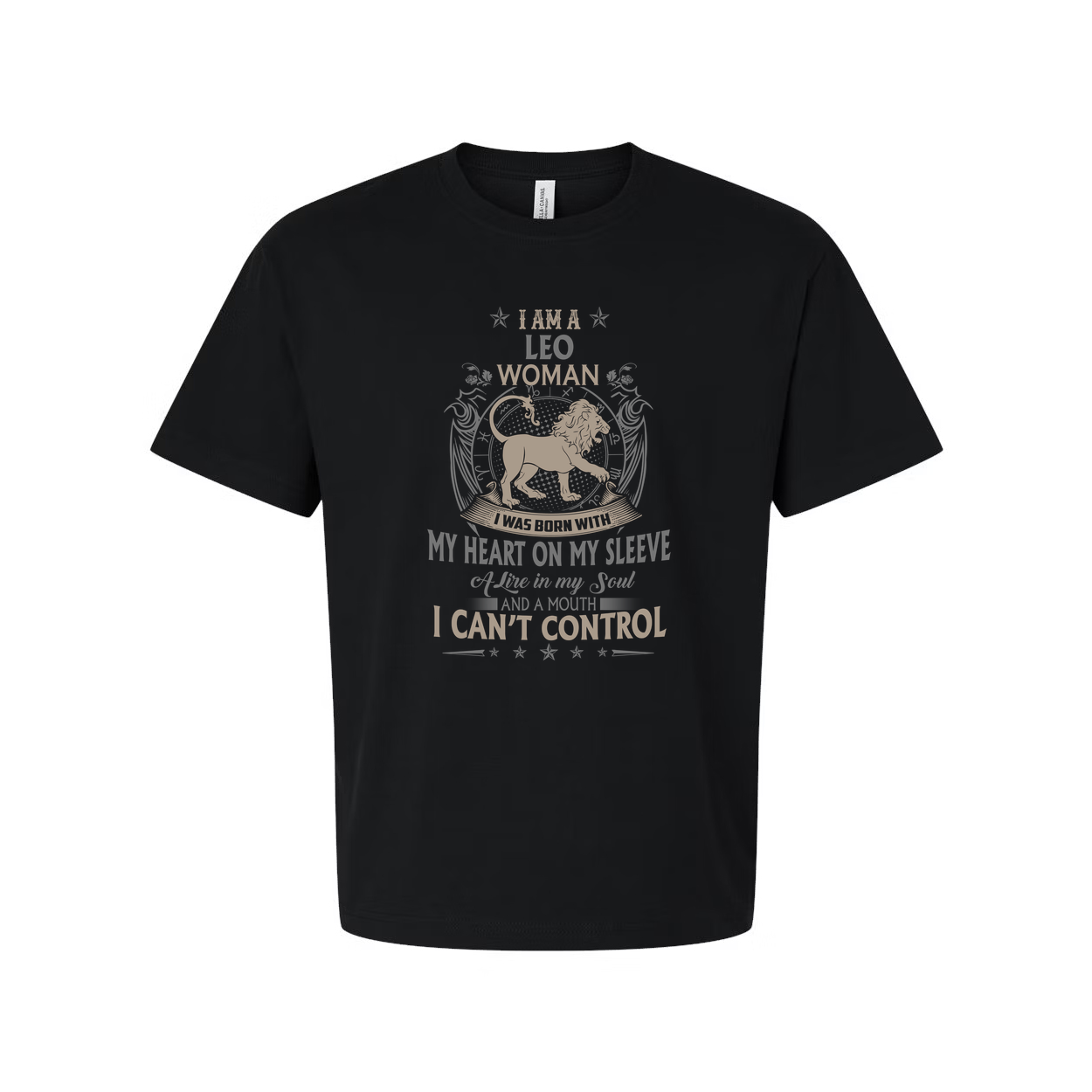 Leo Woman Zodiac T Shirt I Am A Leo Woman Born With Heart On My Sleeve And A Mouth I Cannot Control