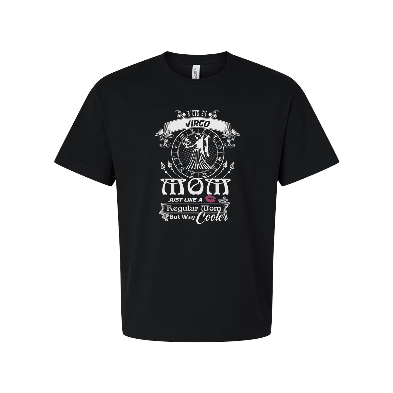 Virgo Zodiac Unisex T Shirt Featuring Just Like A Regular Mom But Way Cooler Design