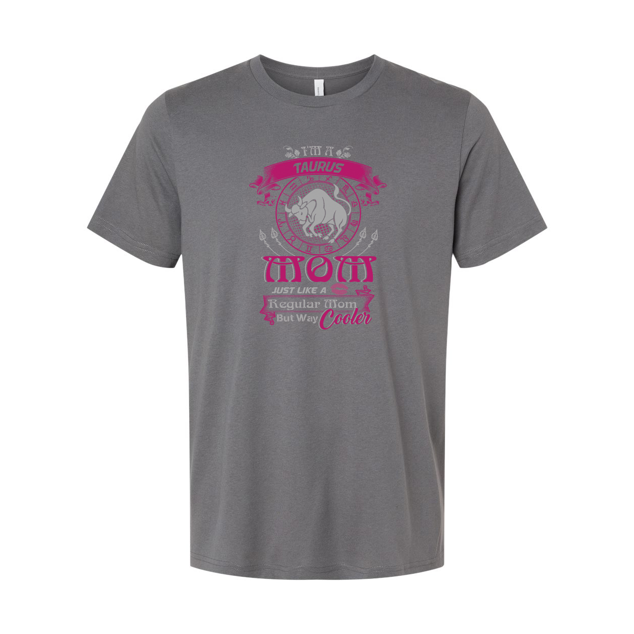 Taurus Zodiac Mom Graphic T Shirt Unisex Tee With Pink Emblem And Slogan Just Like A Regular Mom But Way Cooler