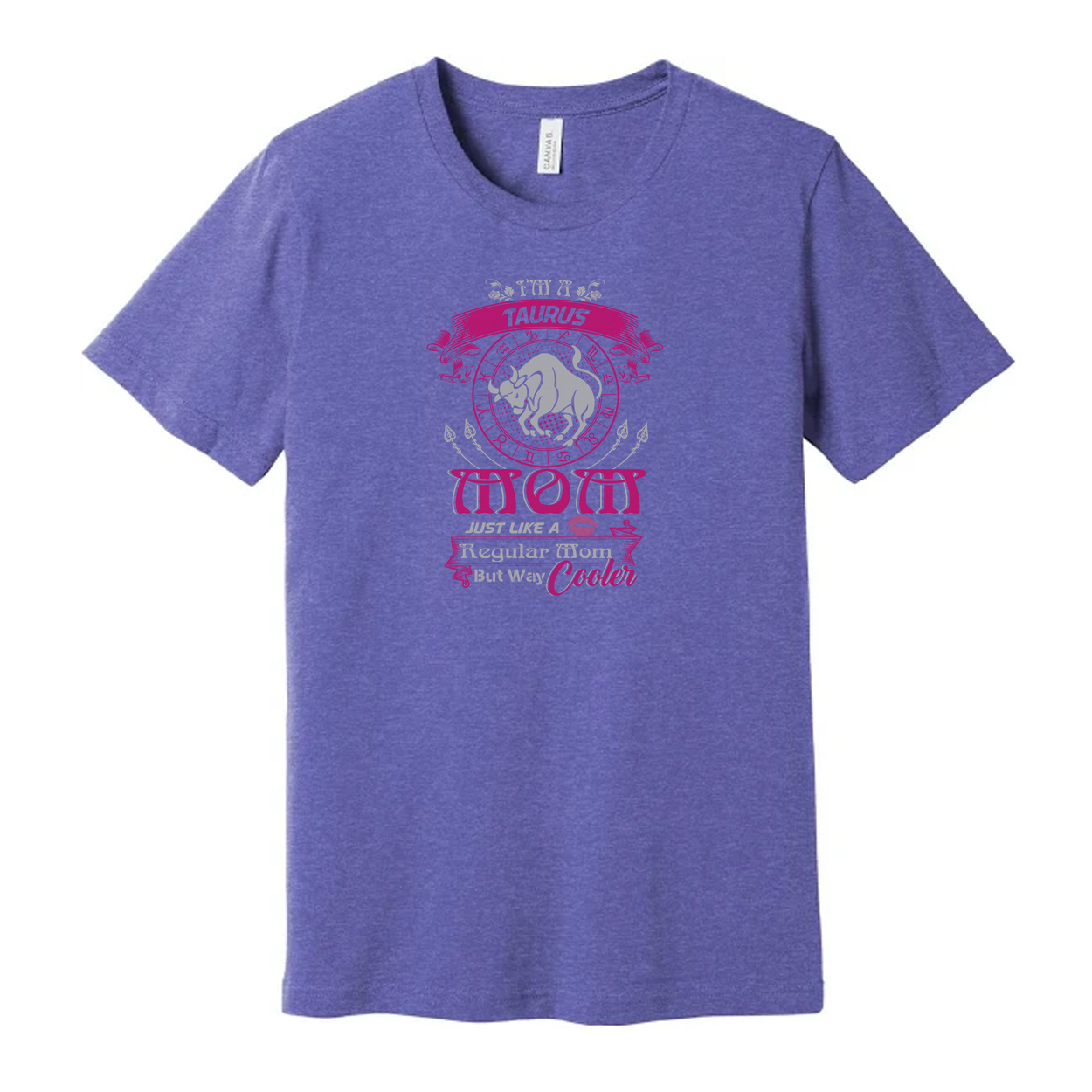 Taurus Zodiac Mom Graphic T Shirt Unisex Tee With Pink Emblem And Slogan Just Like A Regular Mom But Way Cooler