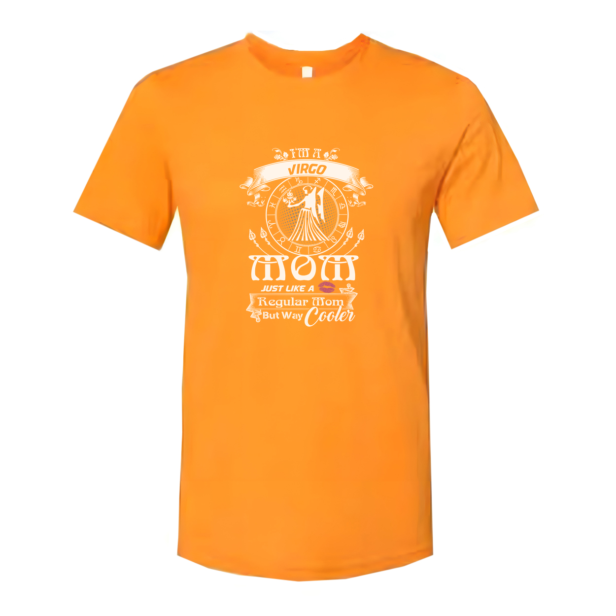 Virgo Zodiac Unisex T Shirt Featuring Just Like A Regular Mom But Way Cooler Design