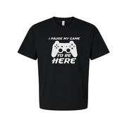 Unisex Gamer Graphic Tee With Controller Silhouette And The Phrase I Pause My Game To Be Here