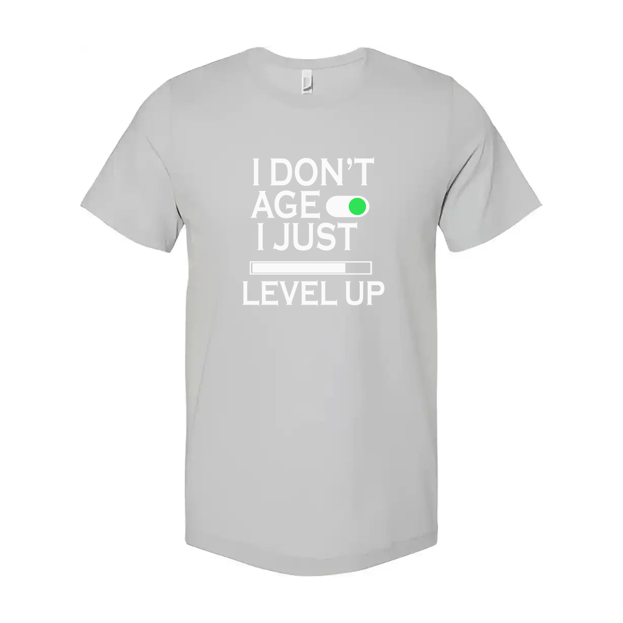 I Don't Age I Just Level Up Unisex Gamer Slogan Graphic Tee