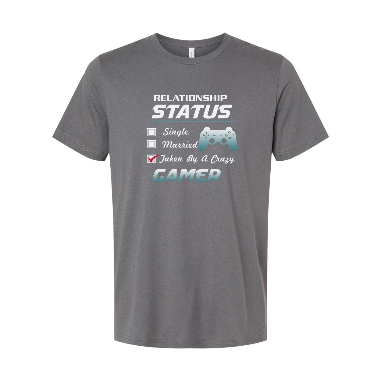 Gamer Relationship Status Unisex Graphic Tee With Controller Icon Taken By A Crazy Gamer