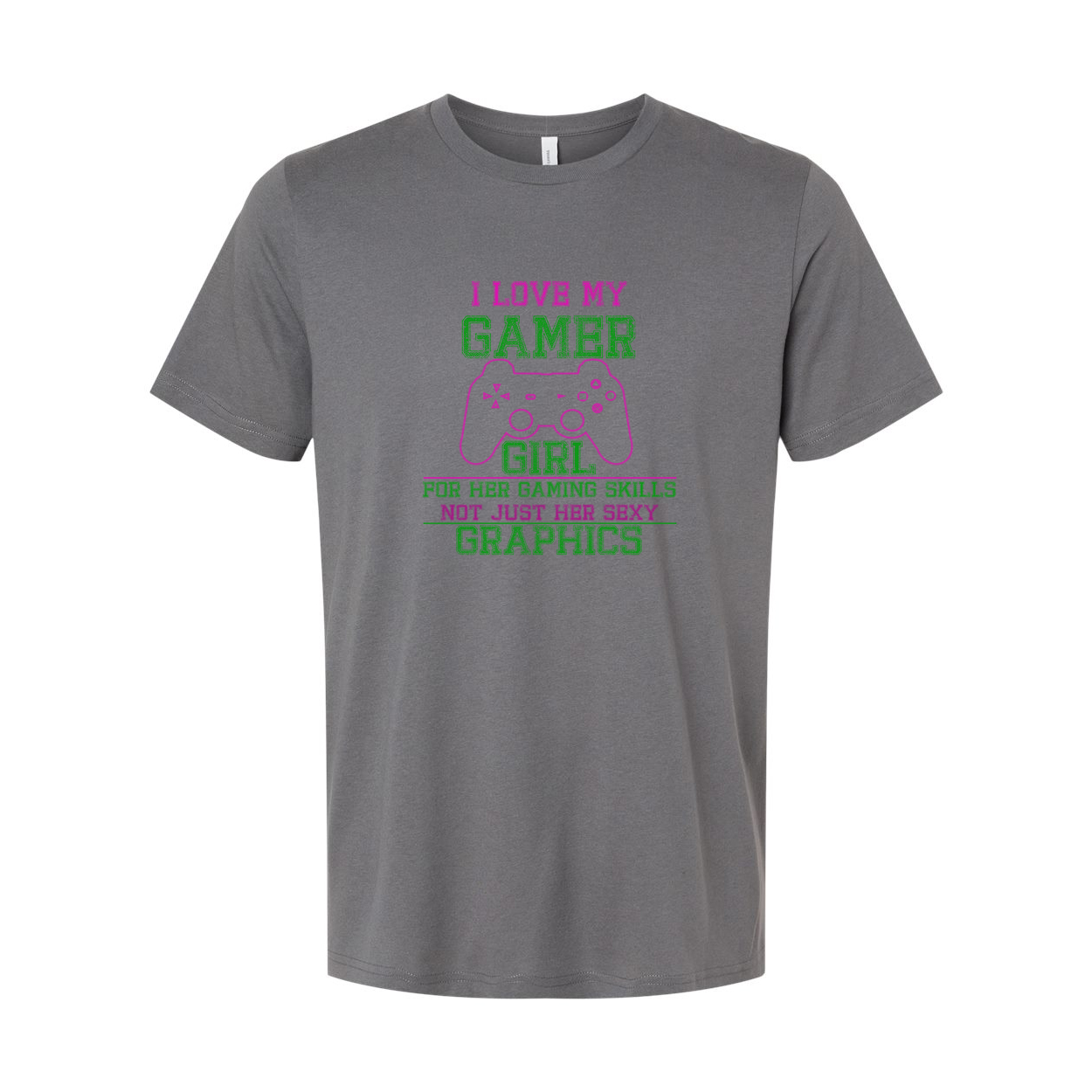 I Love My Gamer Girl Graphic Tee For Her Gaming Skills Not Just Her Sexy Graphics