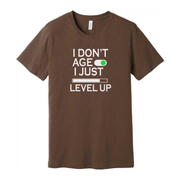 I Don't Age I Just Level Up Unisex Gamer Slogan Graphic Tee