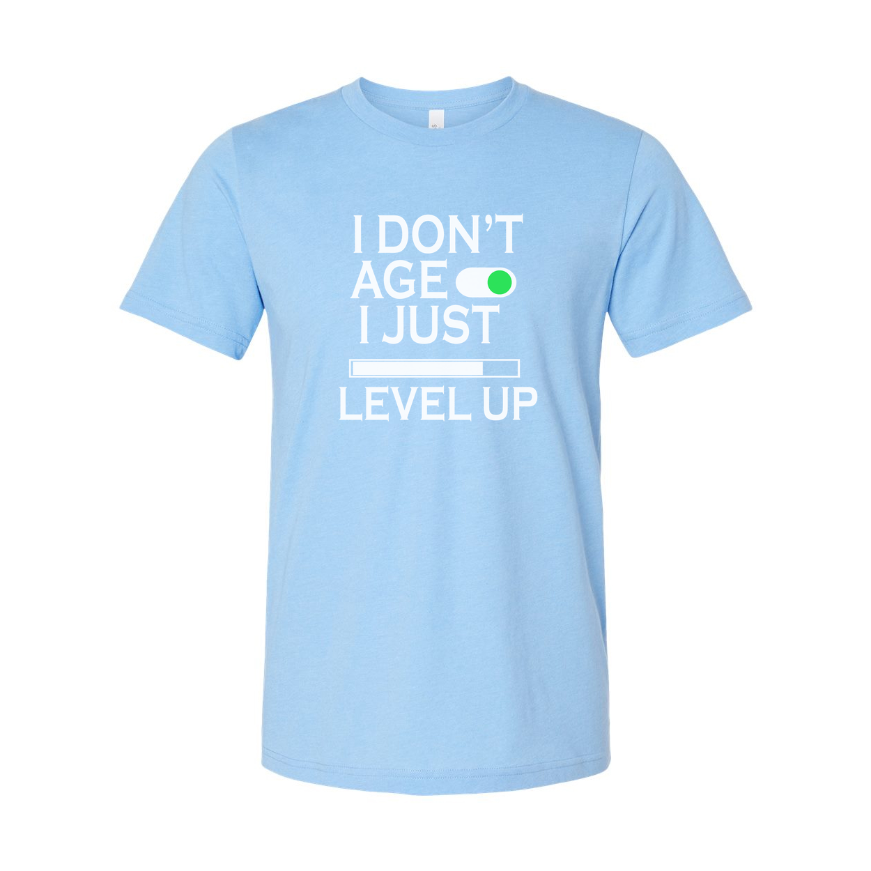 I Don't Age I Just Level Up Unisex Gamer Slogan Graphic Tee