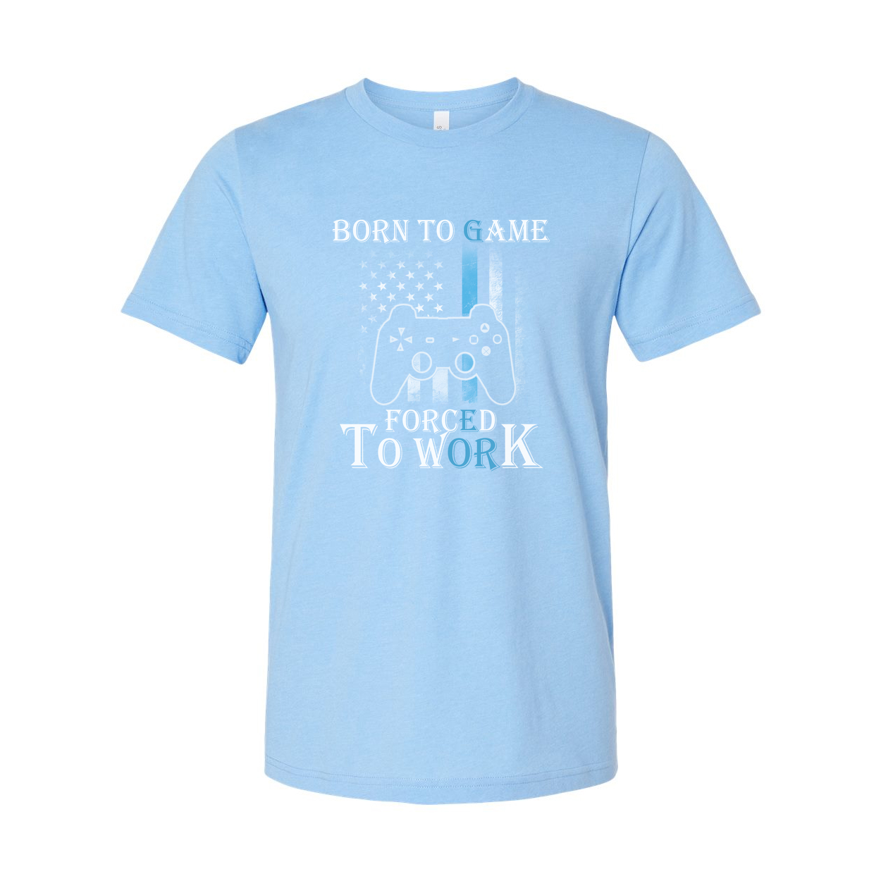 Born To Game Forced To Work Unisex Graphic T Shirt With Controller And American Flag Accent