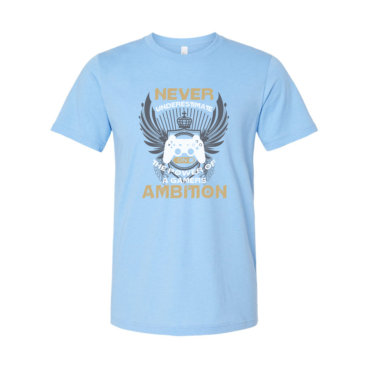 Never Underestimate A Gamer Ambition Graphic Tee