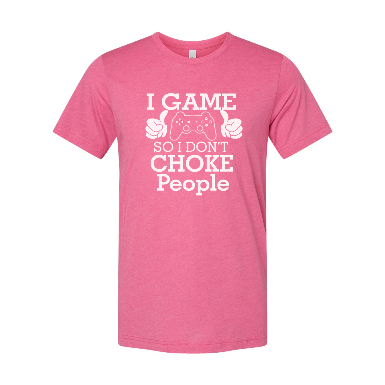 Unisex Gamer Tee With I Game So I Don't Choke People And Controller Graphic Design