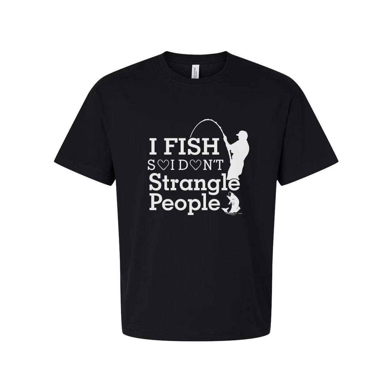 Unisex Fishing T Shirt With I Fish Dont Strangle People