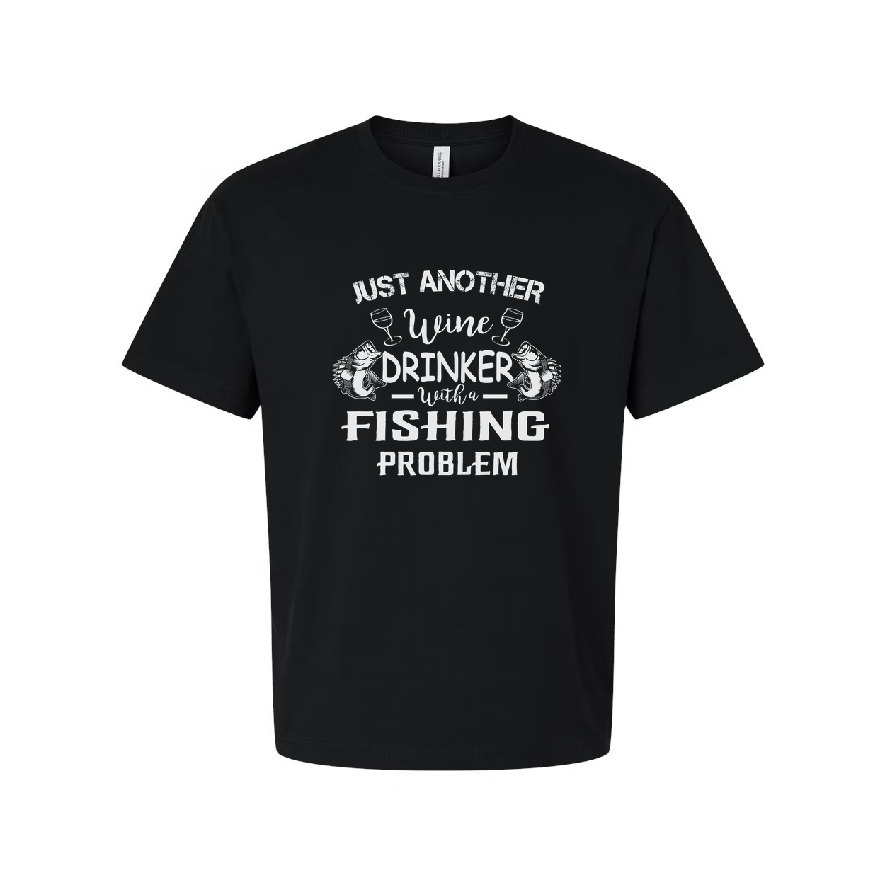Unisex Fishing T Shirt Just Another Wine Drinker With A Fishing Problem Graphic Tee