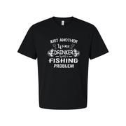 Unisex Fishing T Shirt Just Another Wine Drinker With A Fishing Problem Graphic Tee