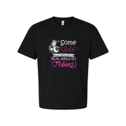 Some Girls Go Fishing Graphic Tee With Pink Text And Fish Illustration For Unisex Short Sleeve
