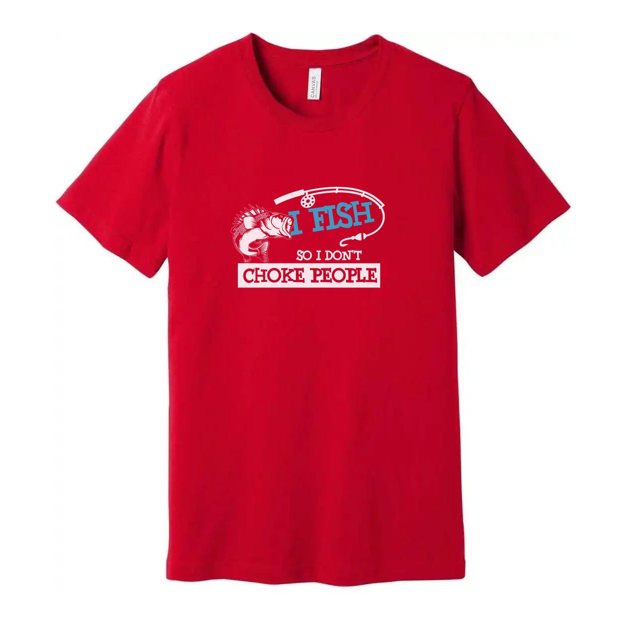 Unisex Fishing T Shirt With Humorous I Fish So I Don’t Choke People Graphic Tee For Anglers