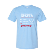 Fishing Relationship Status T Shirt for Fisher Lovers Featuring Taken By A Crazy Message And Heart Icon