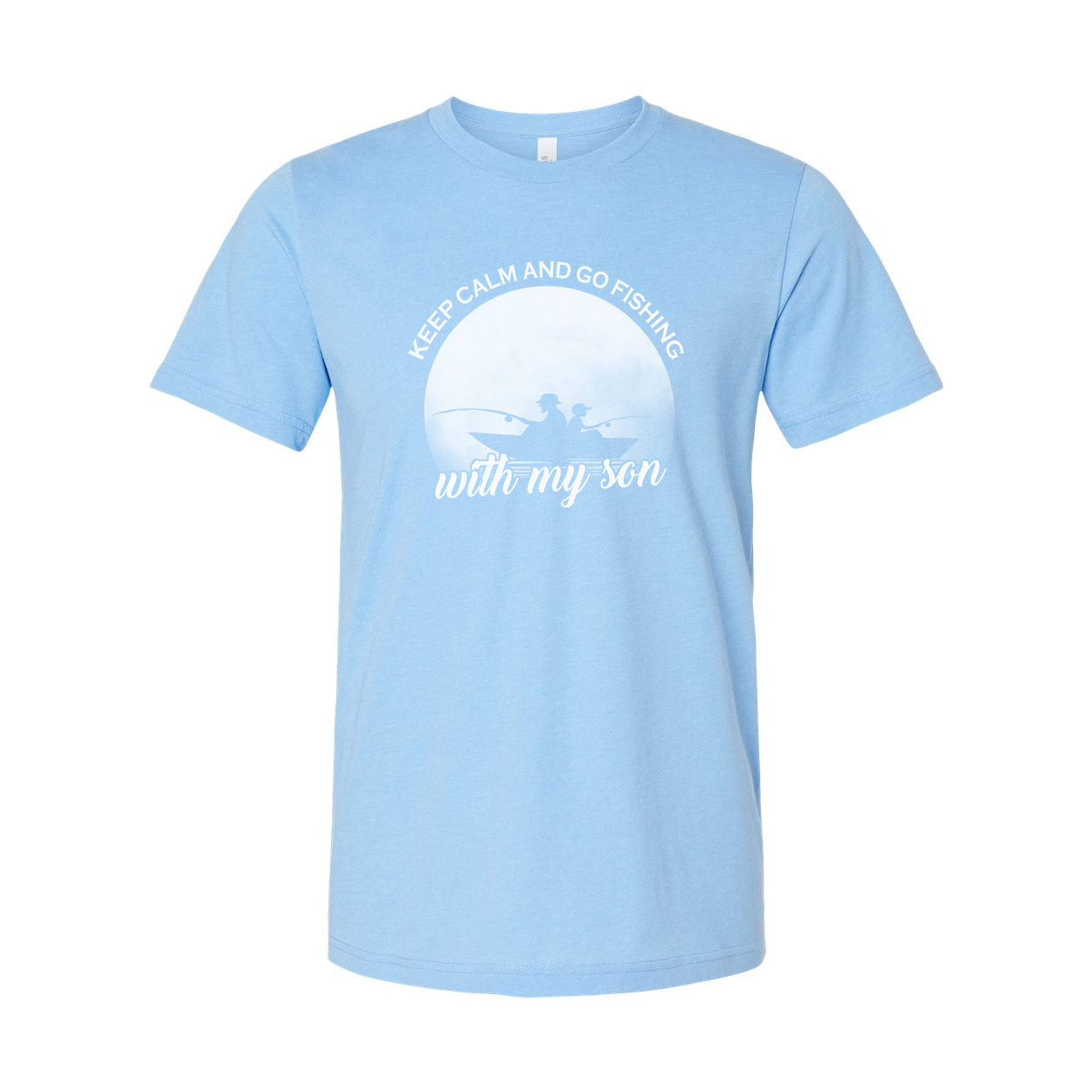 Unisex Fishing T Shirt With Keep Calm And Go Fishing With My Son Front Graphic Print