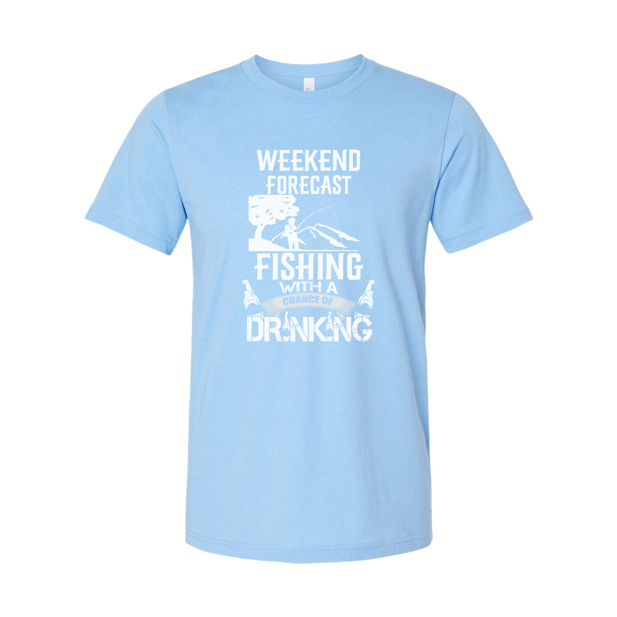 Weekend Forecast Fishing Graphic Tee With A Chance Of Drinking For Outdoor Enthusiasts