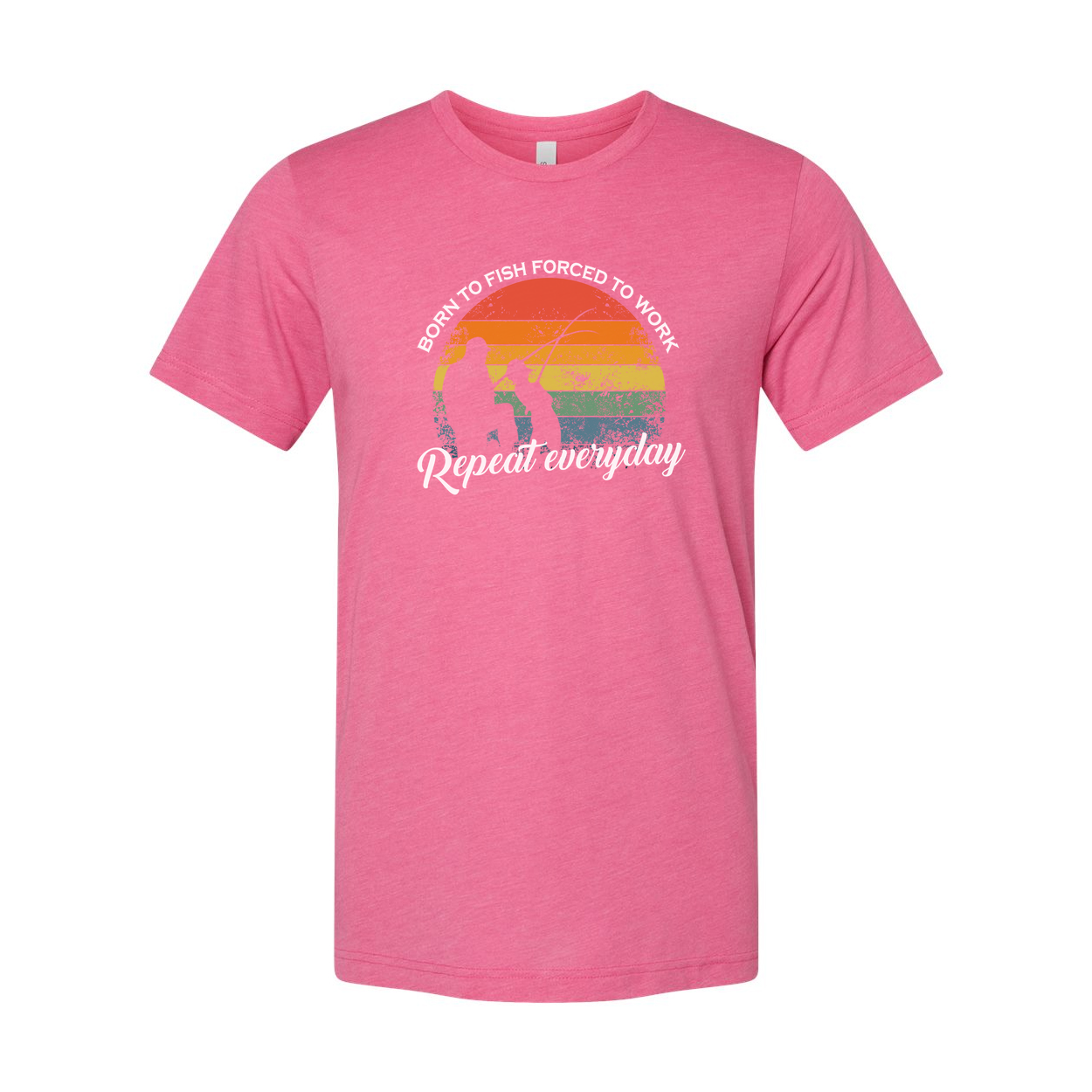 Unisex Fishing Graphic T Shirt With Rainbow Sunset Circle And Born To Fish Forced To Work Repeat Everyday