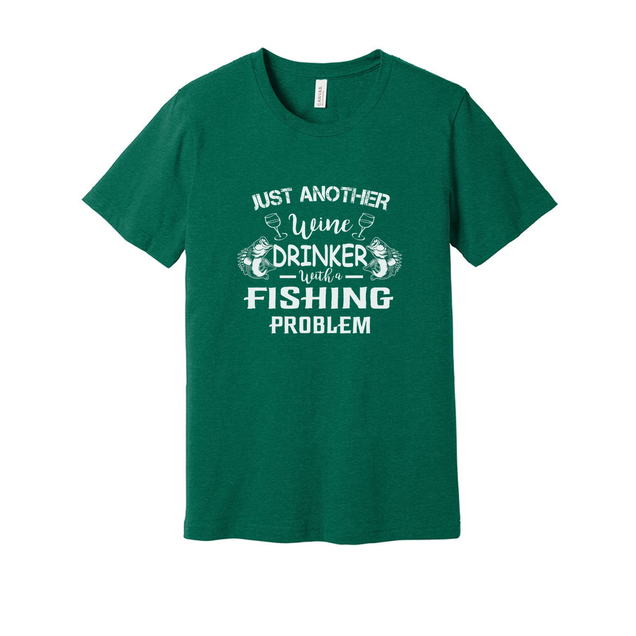 Unisex Fishing T Shirt Just Another Wine Drinker With A Fishing Problem Graphic Tee