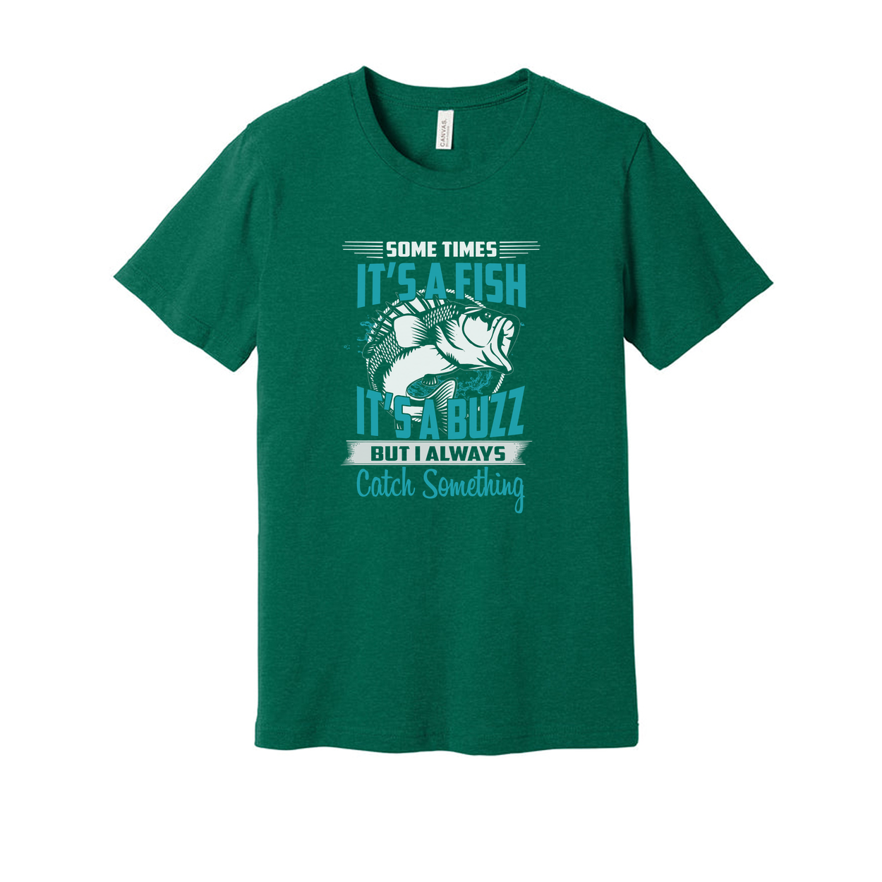 Unisex Fishing T Shirt With It's A Fish It's A Buzz Catch Something Graphic Tee For Anglers