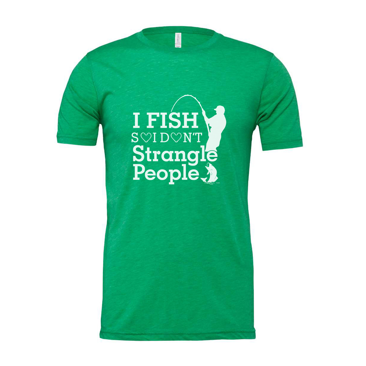 Unisex Fishing T Shirt With I Fish Dont Strangle People