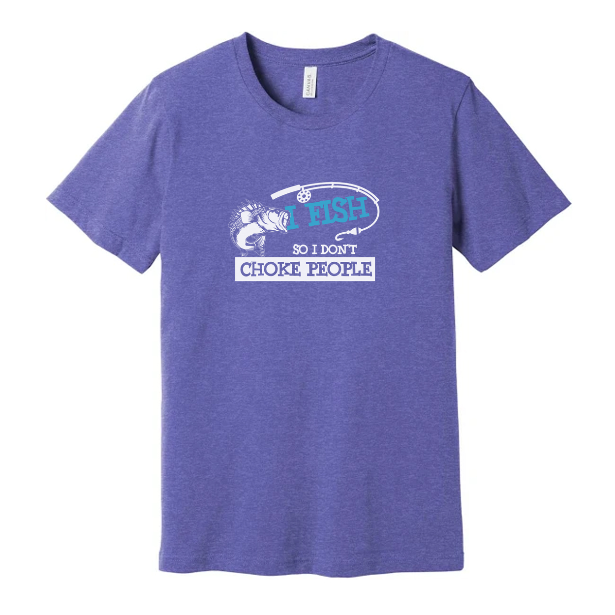 Unisex Fishing T Shirt With Humorous I Fish So I Don’t Choke People Graphic Tee For Anglers