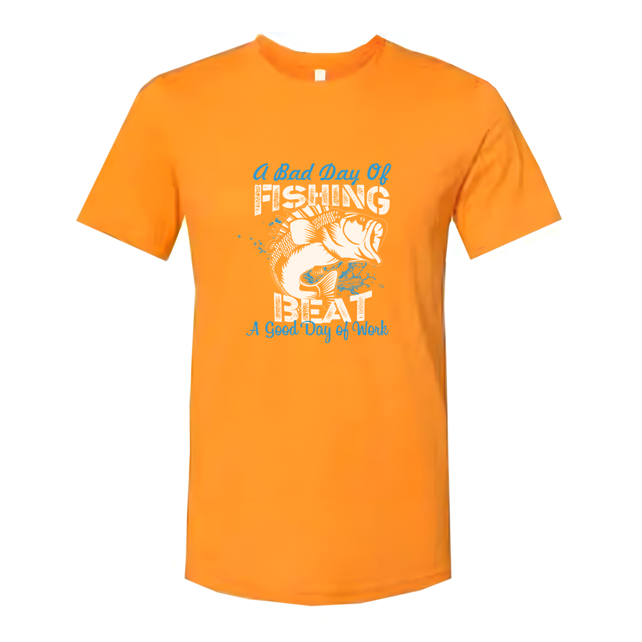 Unisex Fishing Graphic Tee With The Quote A Bad Day Of Fishing Beats A Good Day Of Work