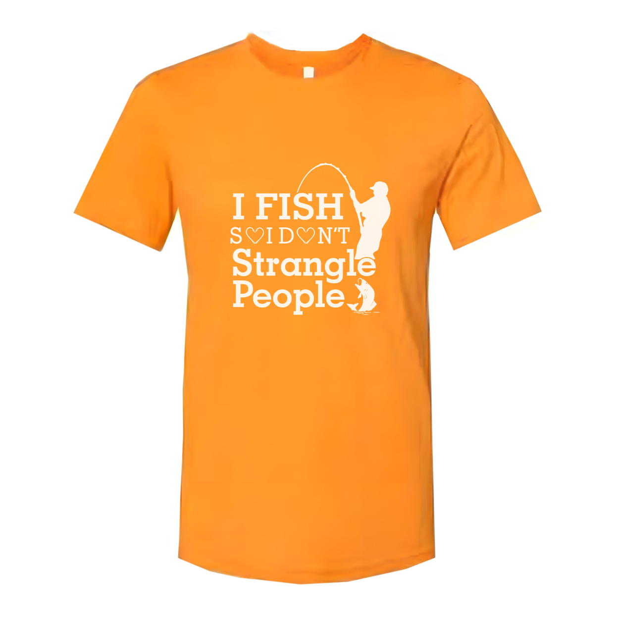 Unisex Fishing T Shirt With I Fish Dont Strangle People