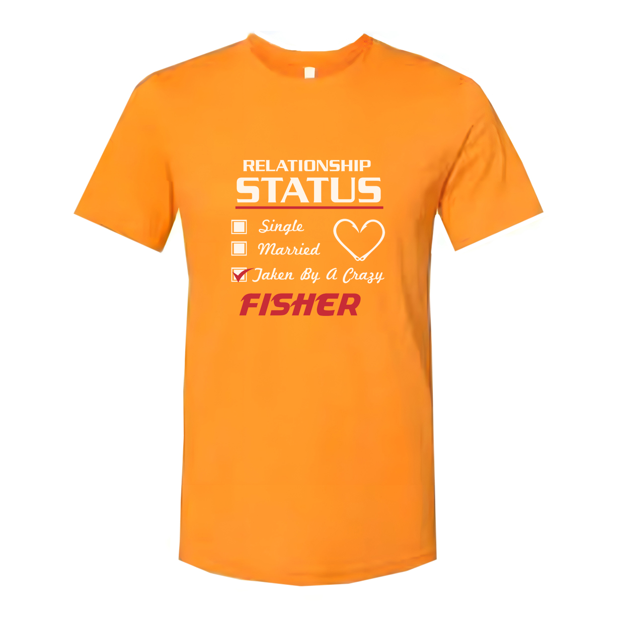 Fishing Relationship Status T Shirt for Fisher Lovers Featuring Taken By A Crazy Message And Heart Icon