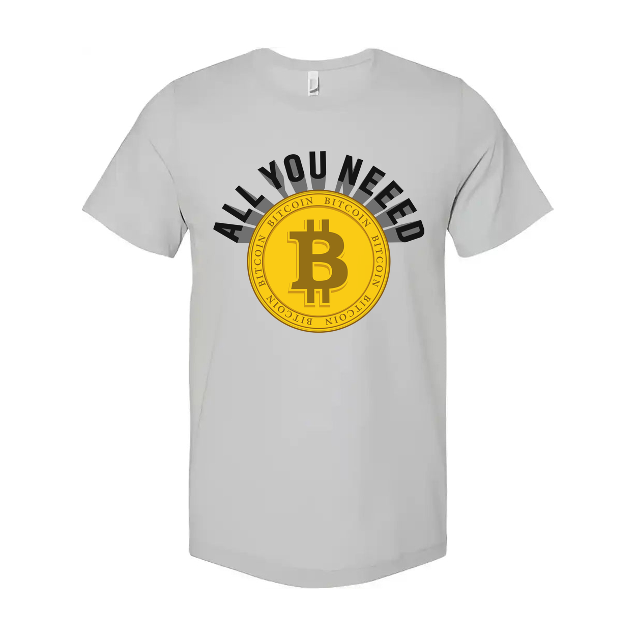 All You Need Bitcoin Logo Unisex T Shirt