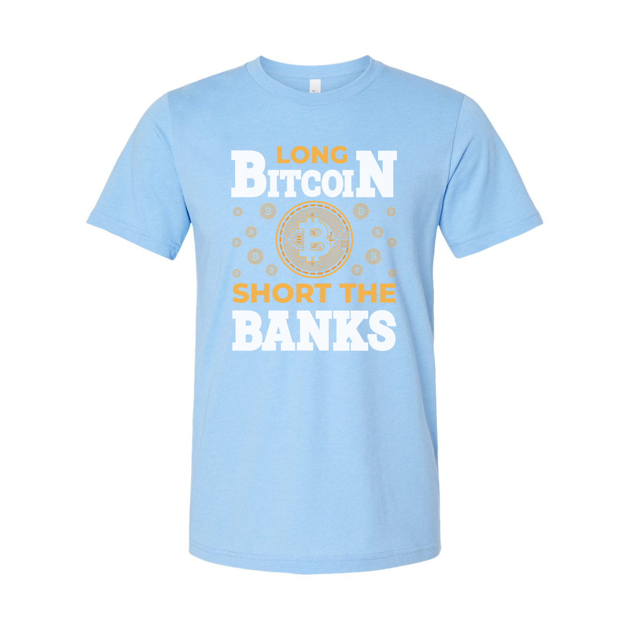 Unisex Crypto Bitcoin Graphic T Shirt Long Bitcoin Short The Banks