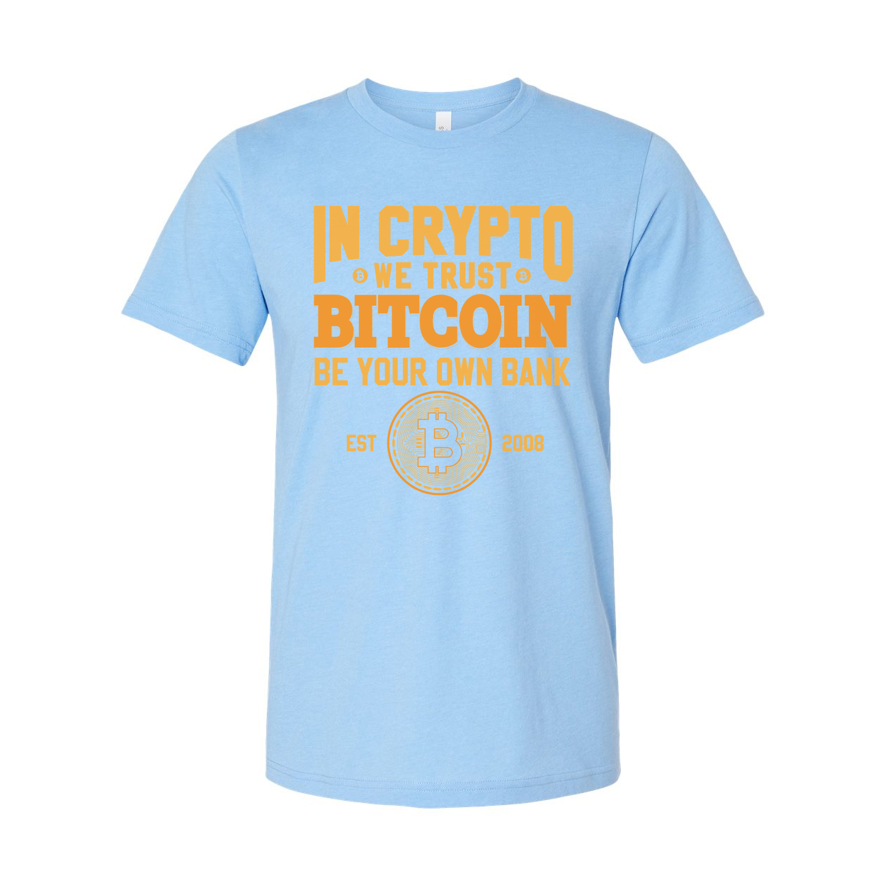 Unisex In Crypto We Trust Bitcoin Be Your Own Bank T Shirt