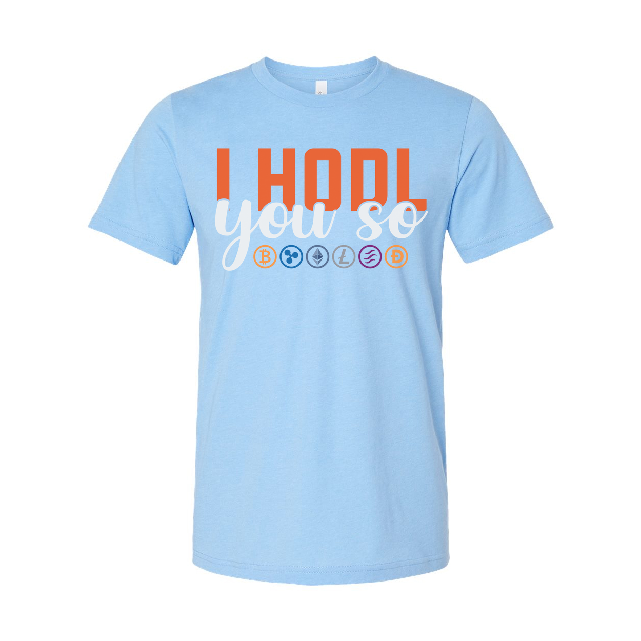 I Hodl You So Cryptocurrency Slogan Graphic Tee Unisex T Shirt With Crypto Icons
