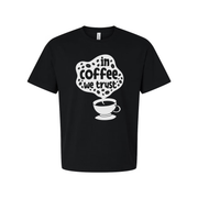 In Coffee We Trust Unisex T Shirt